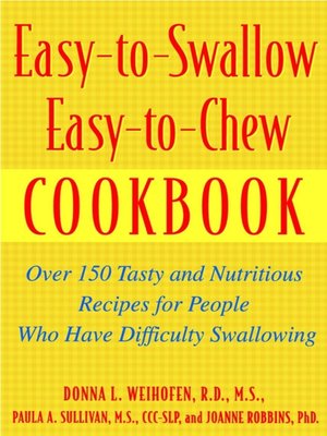 cover image of Easy-to-Swallow, Easy-to-Chew Cookbook